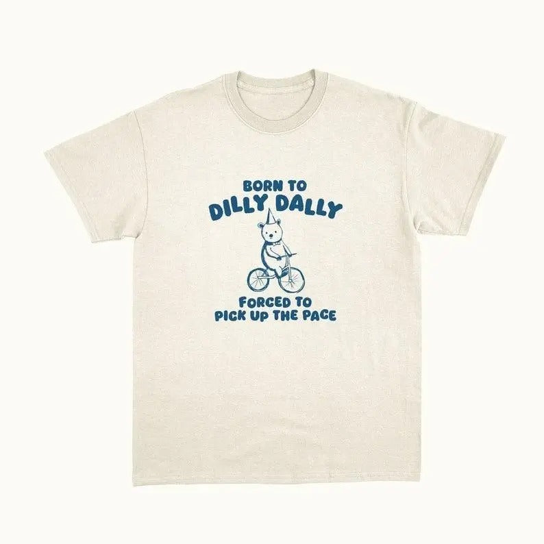 Born To Dilly Dally - Unisex T Shirt - Vintage Drawing T Shirt, Raccoon Meme T Shirt, Funny T Shirt, Unisex Tee, Best Gift IDea wompwompmrcomershirt