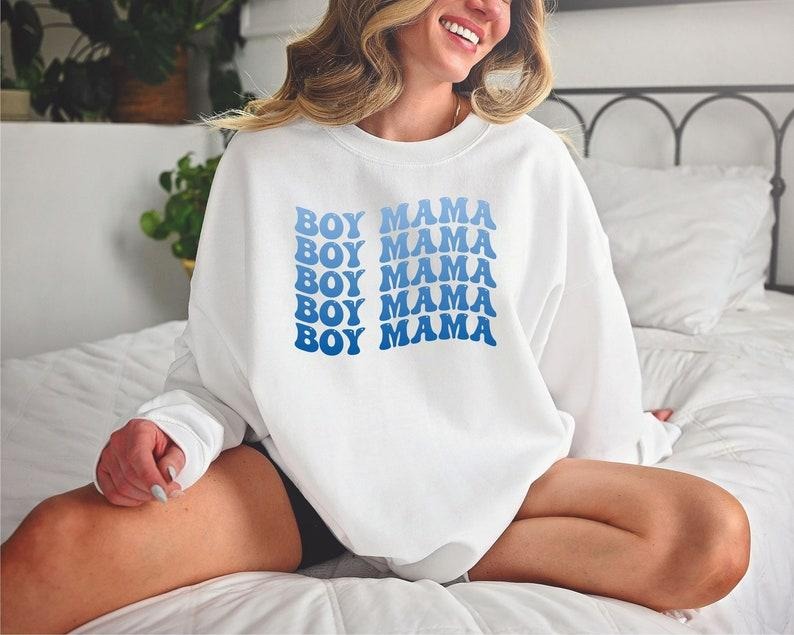 Boy Mama Sweatshirt, Mother's Day Sweatshirt, Mom Life Sweatshirt, Funny Mother's Day Gift, Mom Of Boys, Gift for Mom, Cute Mom T-shirt, sweater and Hoodie