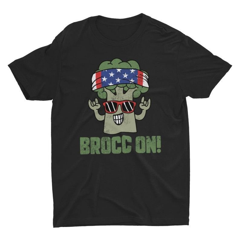 Brocc On, Funny Pun Shirt, Broccoli Lover, Joke Shirt, Vegetable Shirt, Punny Humor, Mens Women's Ladies, Funny Foodie Shirt, Vegetarian