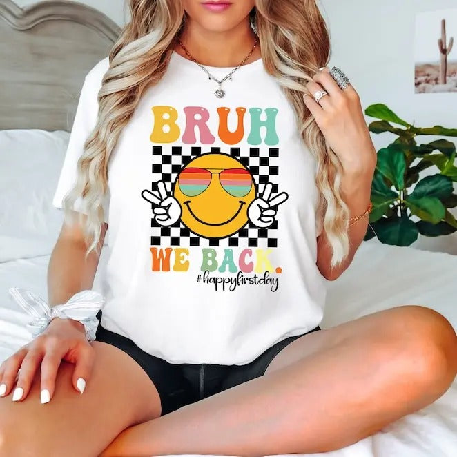Bruh We Back Shirt, Custom Teacher Shirt, First Day Of School Shirt, Funny Teacher Shirt, Teacher Appreciation, Happy First Day Of School