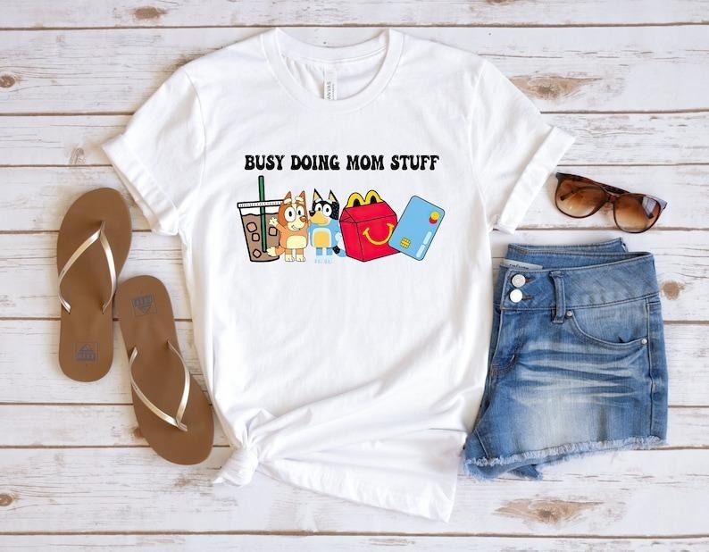 Busy Doing Mom Stuff Shirt, Funny Mom Shirt, Blu Christmas Shirt, Mama Shirt, Funny Dog Shirt, Mom Crewneck Shirt, Gift For Her style 02