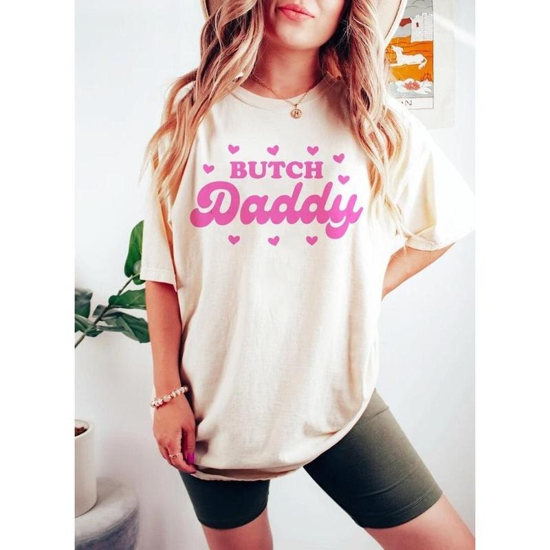 Butch daddy shirt | butch lesbian shirt | lesbian pride | pink aesthetic | funny lesbian | bisexual pride | sapphic lesbian | wlw | femme T-shirt, sweater and Hoodie