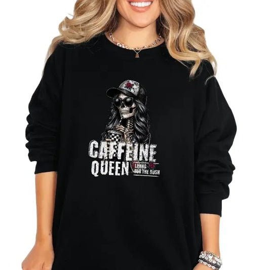 'Caffeine Queen - Living for the Bush' Streetwear Style Crewneck Sweatshirt, T Shirt, or Hoodie | Grunge Aesthetic Pullover Retro Vibes | Casual, Comfort, Skulls