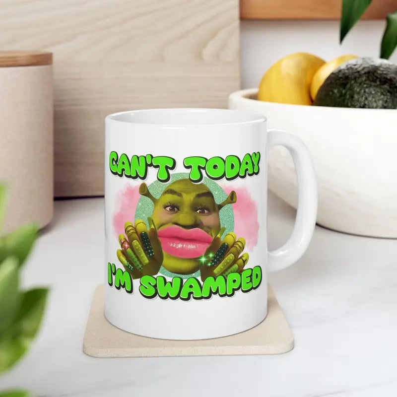 Cant Today Im Swamped Funny Meme Mug, Funny Meme Mug Satire Parody, Can't Today I'm Swamped Unhinged Funny Meme Mugs Ironic Sarcastic Gift, Gift Ideas