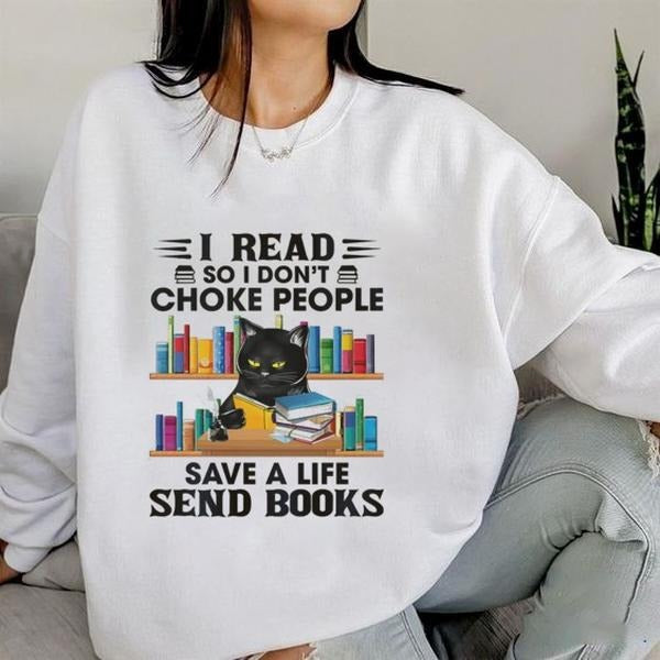 Cat Read Book T-shirt, So I Don't Choke People Save A Life Sweatshirt, Vintage Cat Lovers T-shirt, Gift for Bookworms, Librarians