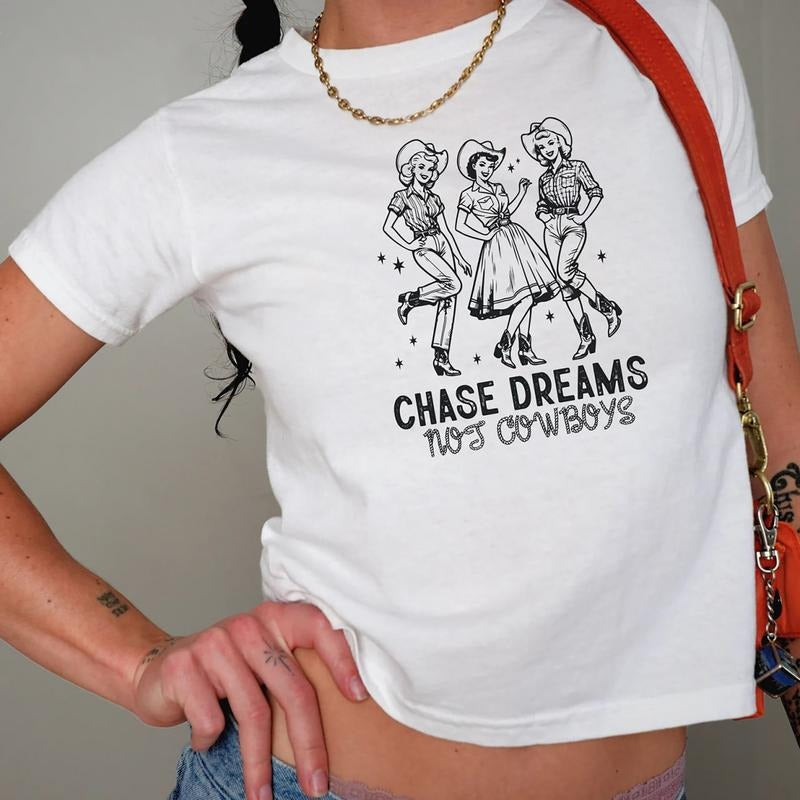 Chase Dreams Not Cowboys Baby Tee, Western Cowgirl Baby Tee, Yeehaw Cowgirl T-Shirt, Vintage Cowgirl Baby Tee, Aesthetic Baby Tee