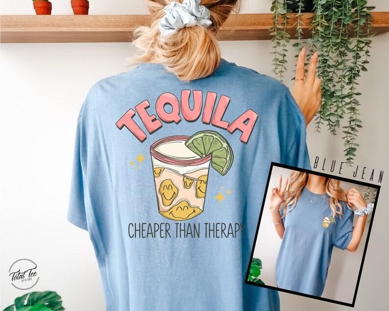 Cheaper Than Therapy Shirt, Tequila Tee, Drinking Tshirt, Tee, Cinco De Mayo Shirt, Tequila Cheaper than Therapy, Funny Tee style 03