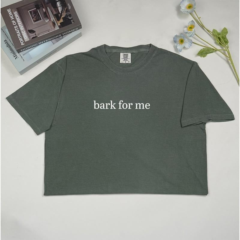 ChicCotton Bark For Me Comfort Colors Shirt, Funny Meme T-shirt, Sarcastic Women Graphic Tee, Funny Saying Clothing
