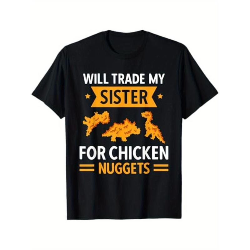 Chicken Nugget Lover Will Trade Sister For Chicken Nuggets T-Shirt for Men Women, Unsex Short Sleeve, Casual Wear, Autumn Season Fashion Made in USA
