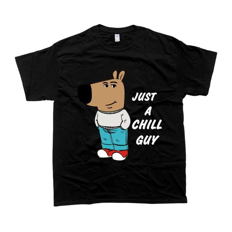 Chill Guy Funny T-Shirt Chill Top Casual Style Basic Cute