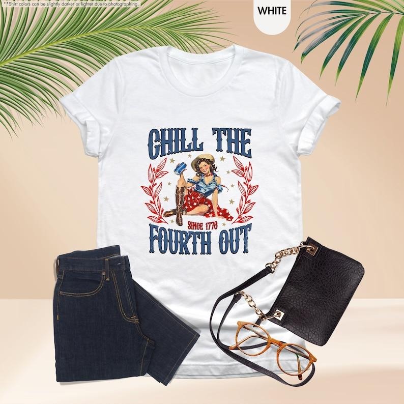 Chill The Fourth Out Shirt, Cute 4th Of July Shirt, American Girl Shirt, Fourth Of July Shirt For Women,Vintage Vibes Independence Day Shirt T-shirt, sweater and Hoodie