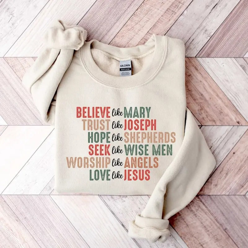 Christian Christmas Sweatshirt, Believe like Mary shirt, Christmas Jesus Sweatshirt,Christmas Gift For...