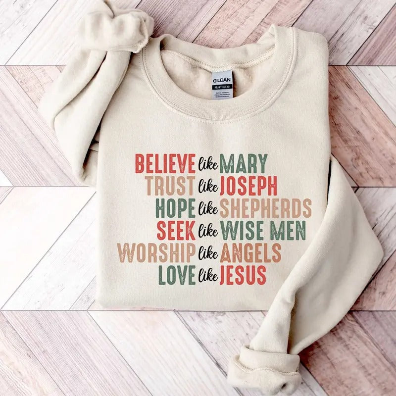Christian Christmas Sweatshirt, Believe like Mary shirt, Christmas Faith sweatshirt, Christmas Jesus Sweatshirt,Christmas Gift For Christian Classic Cotton