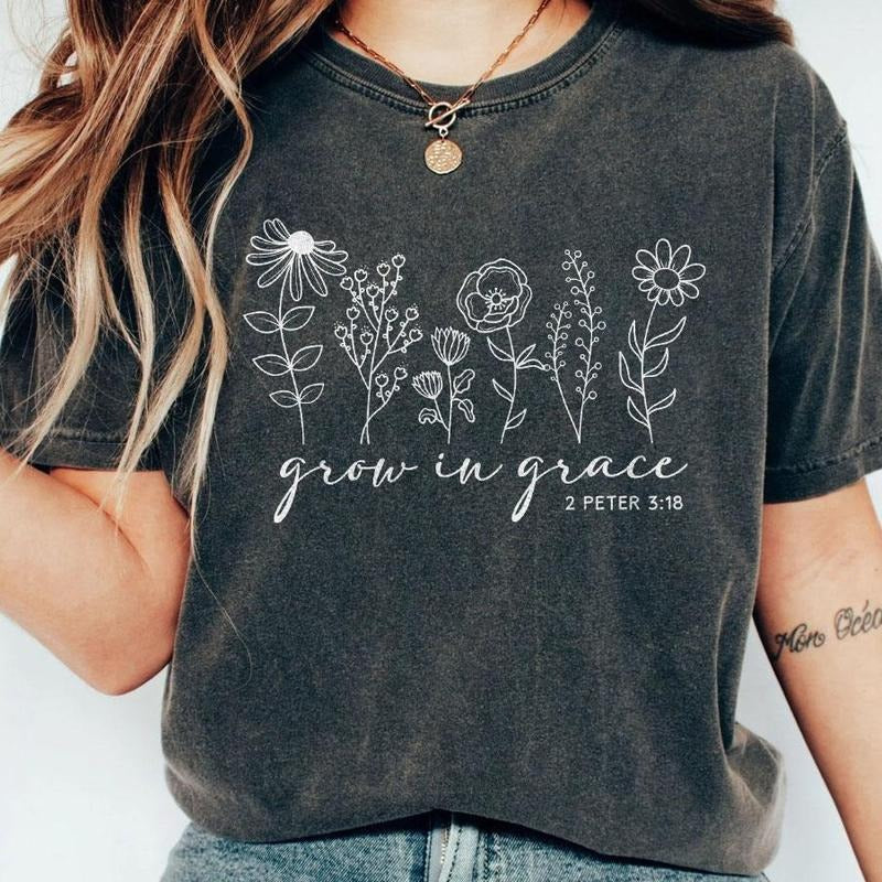 Christian Comfort Shirt, Grow In Grace Shirt, 2 Peter 3:18 Religious Shirt, Christian Wildflowers Shirt, Bible Verse Shirt, Faith Tshirts, Christian Shirts For Women, Religious Women Top