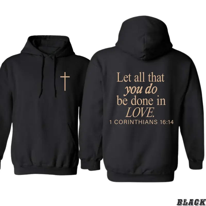 Christian Hoodie - Inspirational 1 Corinthians 16:14 Design with Cross, Perfect for Faithful Individuals and Spiritual Comfort, Suitable for Men and Women