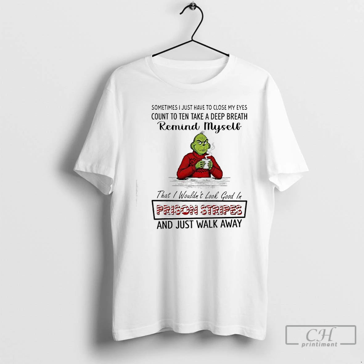 Classic Grinch Santa Remind Myself Prison Stripes And Just Walk Away