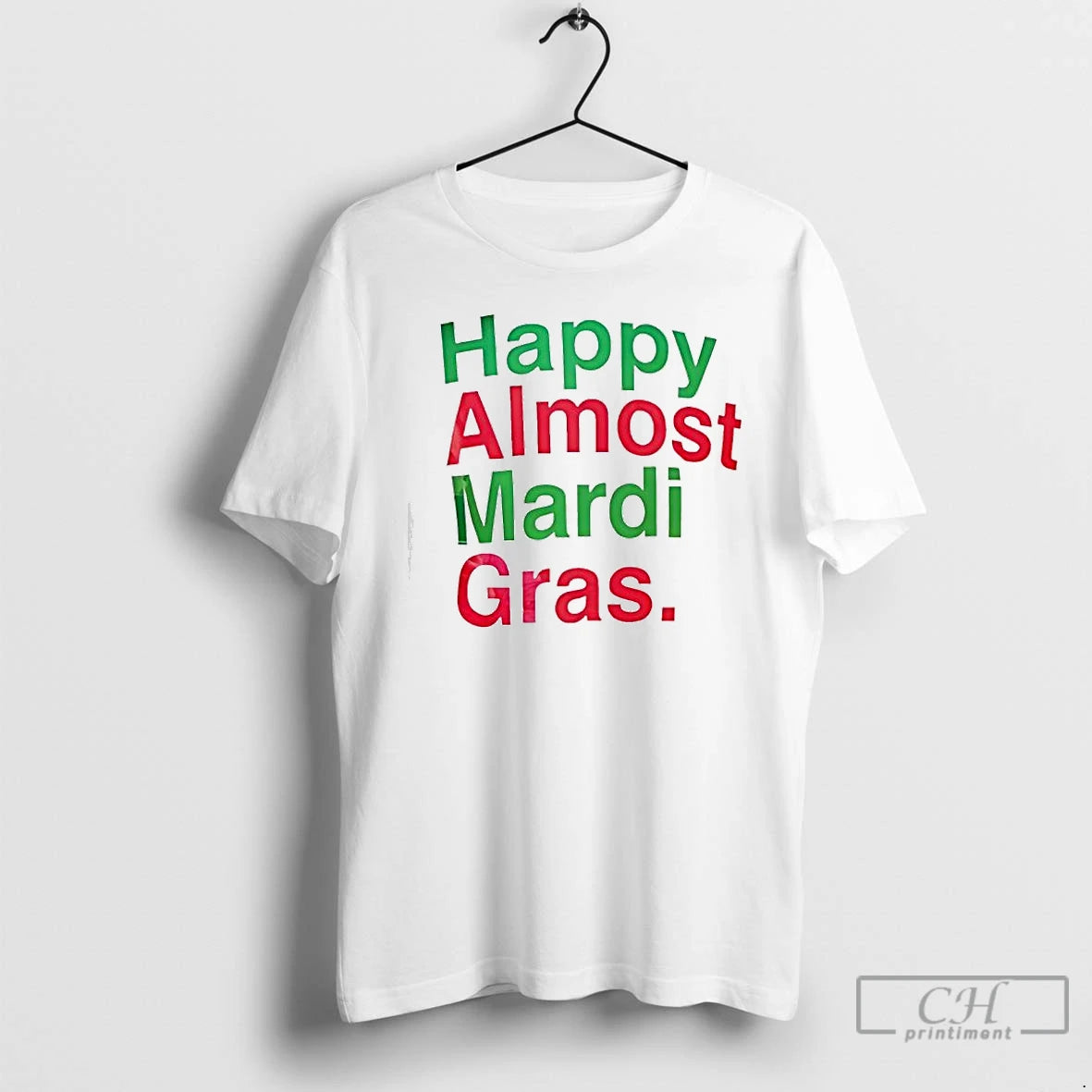 Classic Happy Almost Mardi Gras