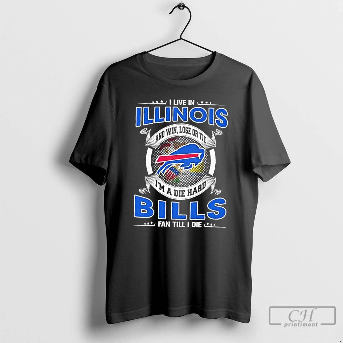 Classic I Live In Illinois And Win Lose Or Tie Im A Die Hard Buffalo T-Shirts, Hoodie, Sweatshirt | WearSparks.com