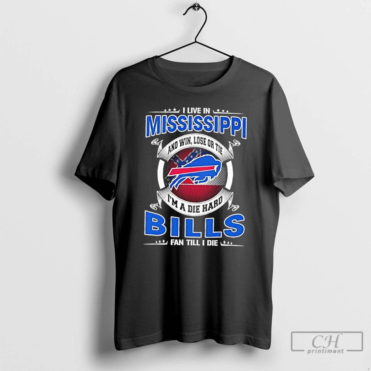 Classic I Live In Mississippi And Win Lose Or Tie Im A Die Hard Buffalo T-Shirts, Hoodie, Sweatshirt | WearSparks.com