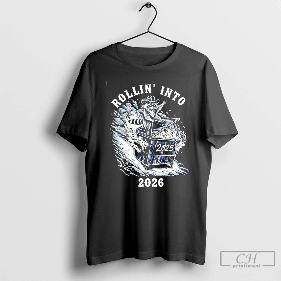 Classic Rollin Into 2026 Raccoon Dumpster Fire