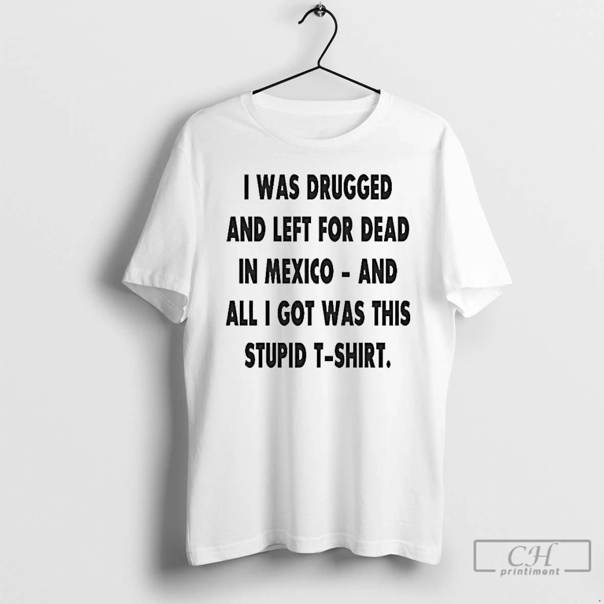 Classic The Game I Was Drugged And Left For Dead In Mexico T Shirts Sweater