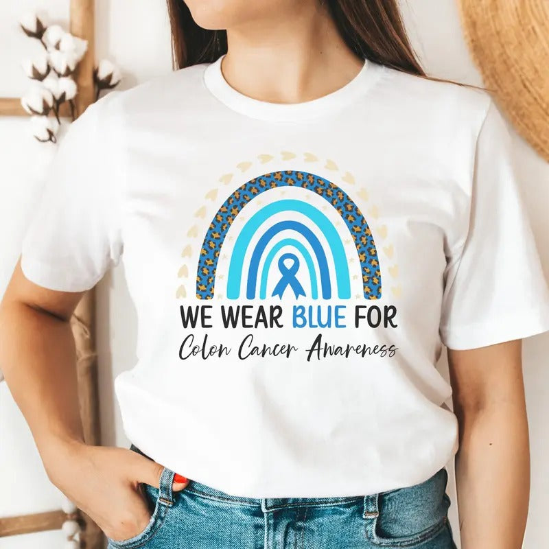 Colon Cancer Shirt Colon Cancer Awareness Shirt Colon Cancer Survivor T-shirt We Wear Blue For Colon Cancer Colon Cancer Ribbon Support sweater and hoodie