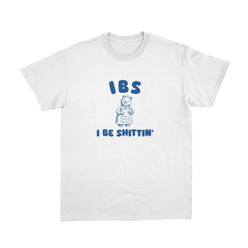 Comfort Colors I Be Shittin' Funny T Shirt, Weird T Shirt, Meme Shirt