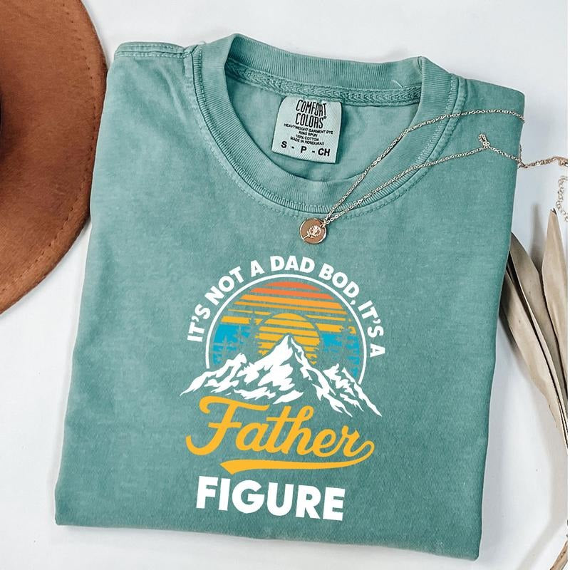 Comfort Colors It's Not A Dad Bod It's A Father Figure Retro Fathers Day T-Shirt