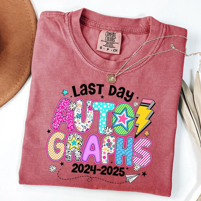 Comfort Colors Last Day Autographs Shirt, Last Day Of School Tee,Teacher Shirt, Unisex T-Shirt