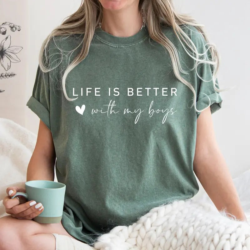 Comfort Colors Life Is Better With My Boys Shirt Mom Life Shirt Boy Mama T Shirt Mothers Day Shirt Gift For Mama Boy Mom Shirt TK43GN