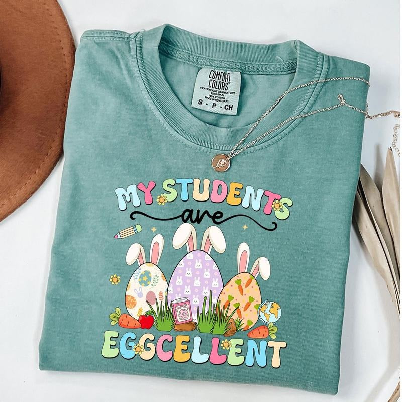 Comfort Colors My Students Are Eggcellent Shirt, Easter Teacher T-Shirt, Teacher Bunny Easter Tee, Teacher Appreciation Gift