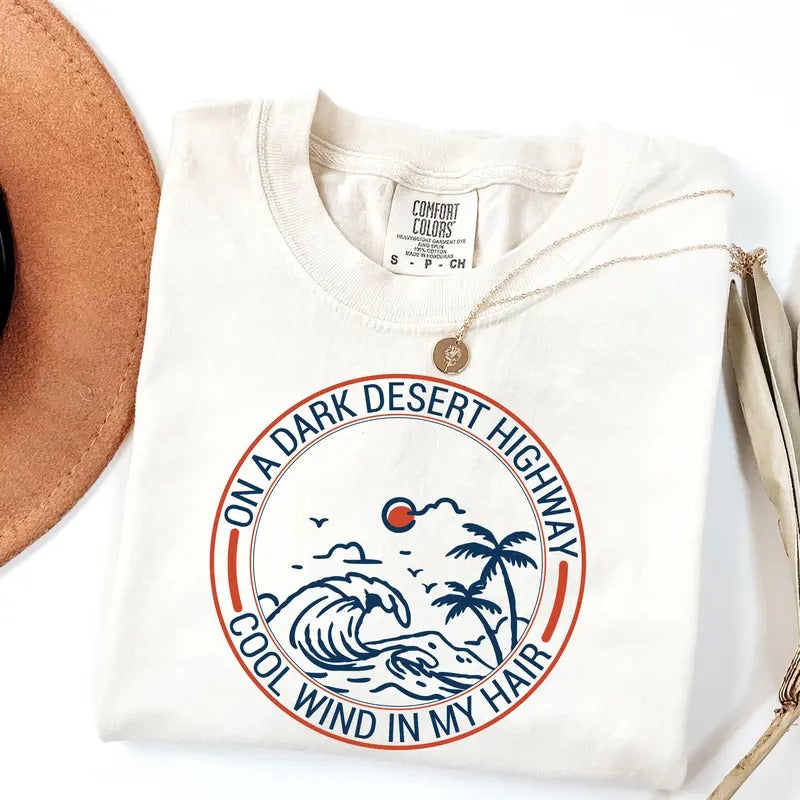 Comfort Colors On A Dark Desert Highway Shirt, Adventure Shirt, Travel Shirt, Hiking Shirt, Desert Shirt, Explore Shirt, Mountain Shirt, Camping Shirt Tee