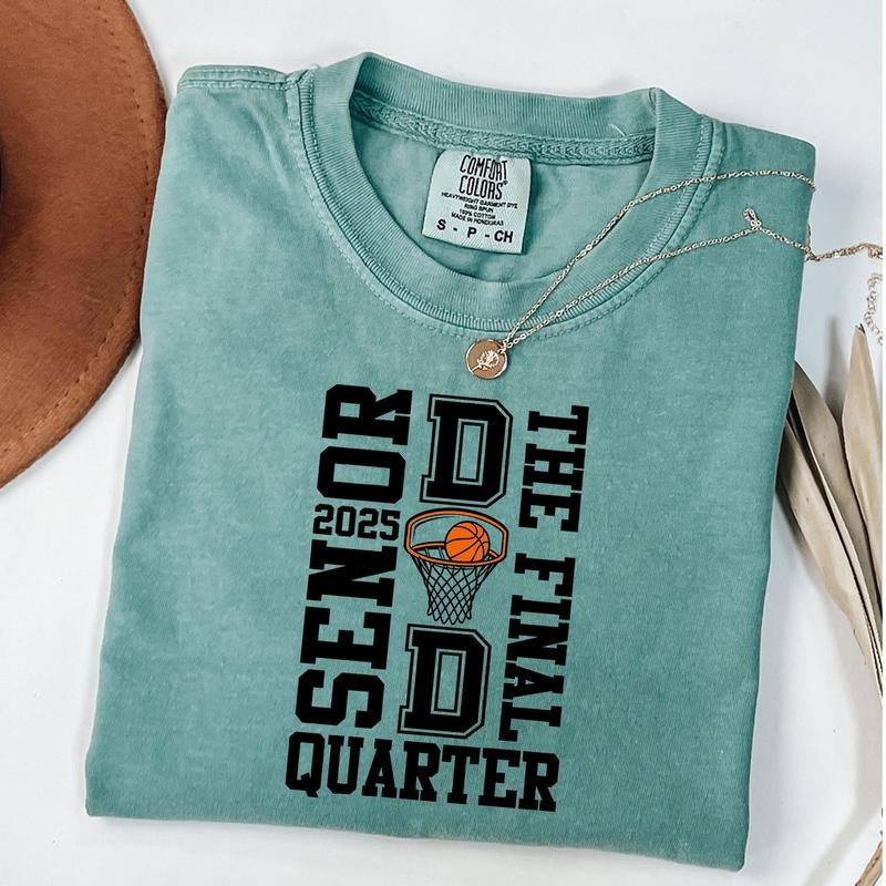 Comfort Colors Senior Basketball Dad 2025 Shirt, The Final Quarter, Basketball Dad Shirt, New Dad Gift, Father's Day Gift