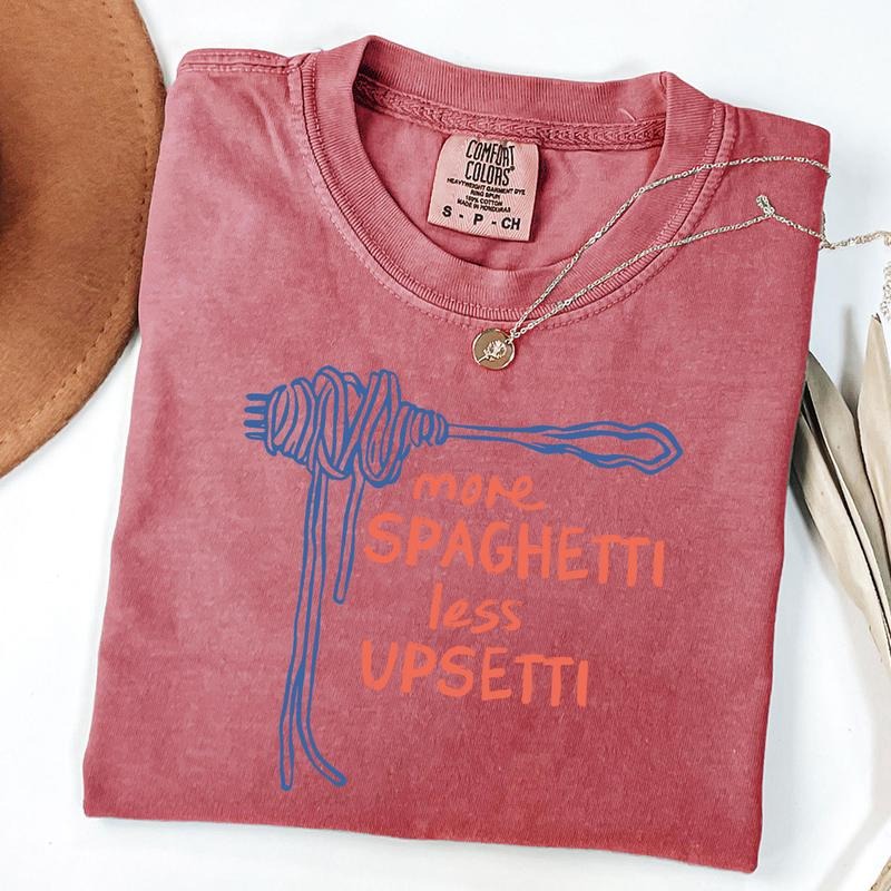 Comfort Colors Spaghetti Shirt, Funny Food Shirt, Food Humor, Funny Saying T-Shirt, Silly T-Shirt, More Spaghetti Less Upsetti, Unisex T-Shirt