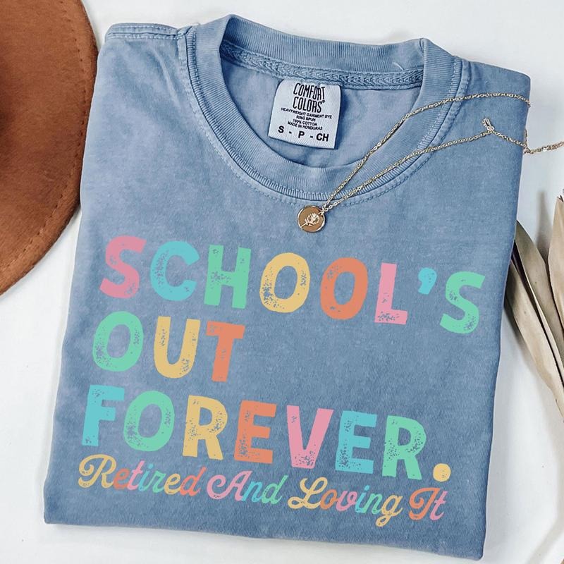 Comfort Colors Teacher Retirement Shirt, Schools Out Forever Shirts, Gift For Teacher Retirement, Teacher Appreciation