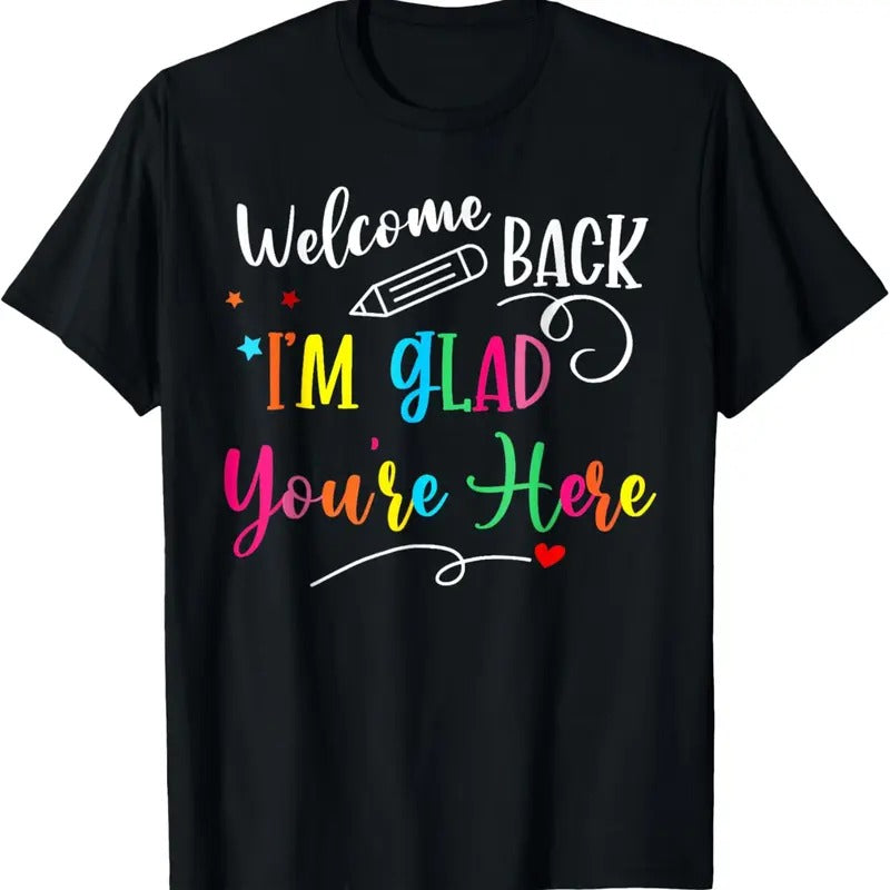 Comfort Colors Welcome Back I'm Glad You're Here Back To School Teacher T-Shirt