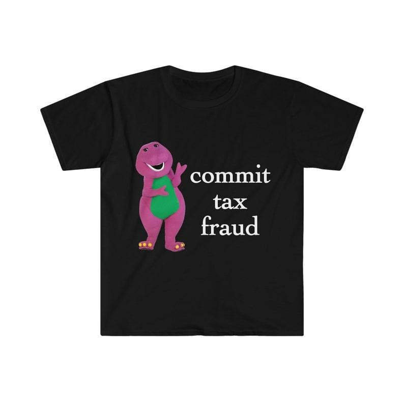 Commit Tax Fraud Shirt, Meme Shirt, funny shirt, meme sweatshirt, shirts for moms, shirts for teachers T-shirt, sweater and Hoodie