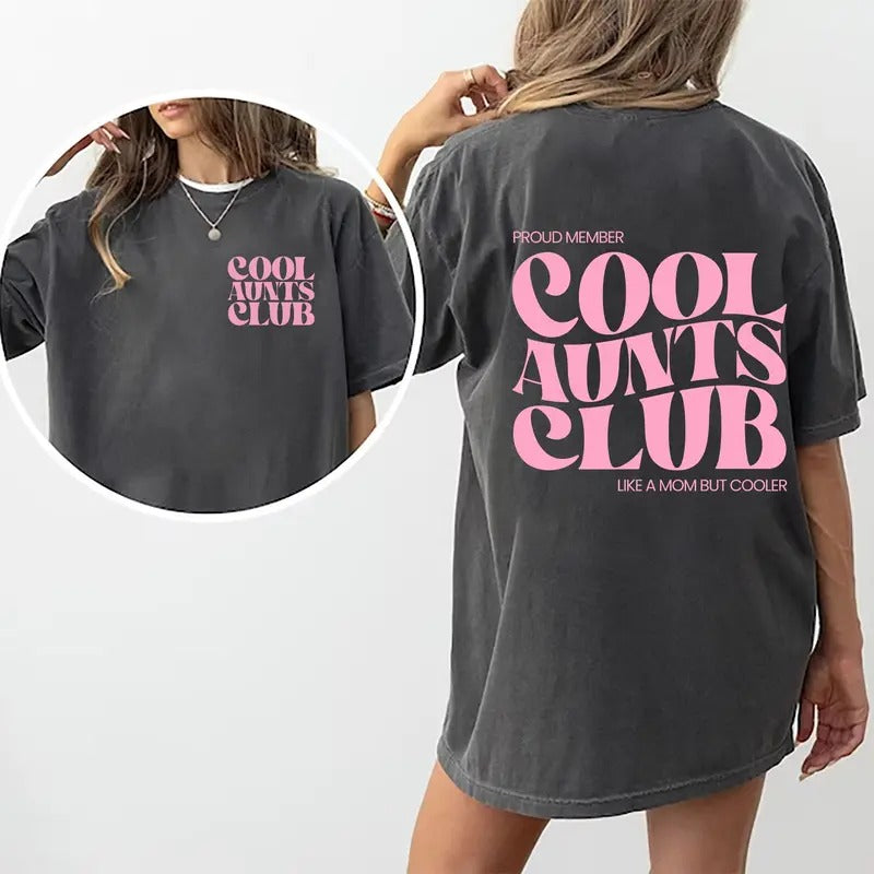 Cool Aunts Club Shirt, New Aunt T-Shirt, Cool Aunt Graphic Printed Tee, Best Auntie Shirt, Promoted To Aunt Shirt, Comfy Fabric Oversized Graphic Tee, Auntie Women's Tops, Women's Top Womenswear Chic Style