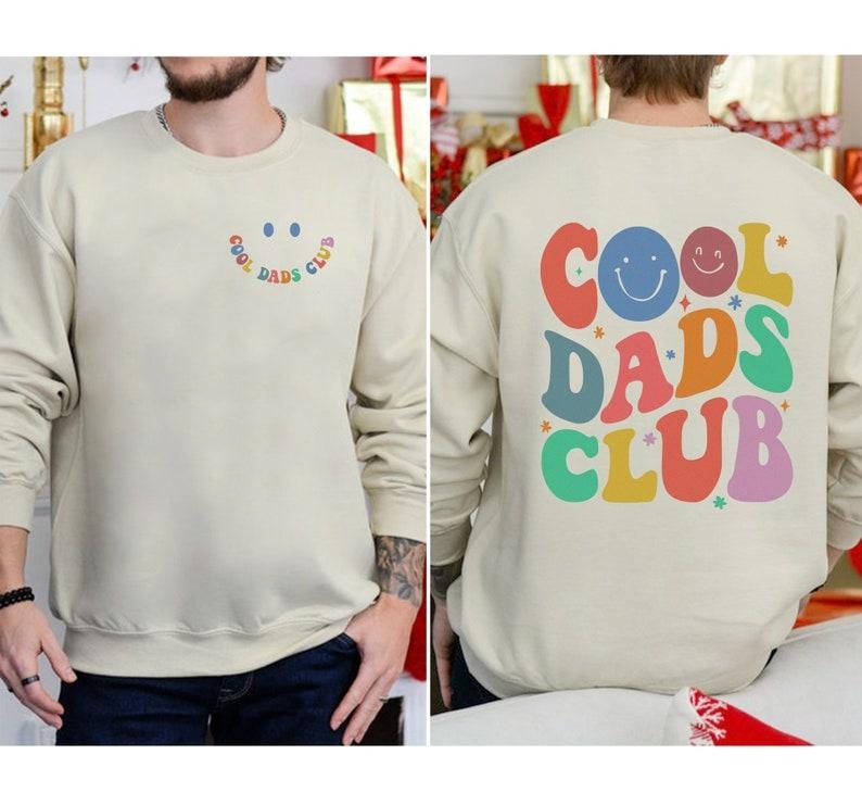 Cool Dads Club sweatShirt, Birthday Gift for Dad, Cool Dads Club Sweatshirt, Funny Dad Crewneck, Gift for Dad, Father's Day Gift,Funny Dad Shirt T-shirt, sweater and Hoodie