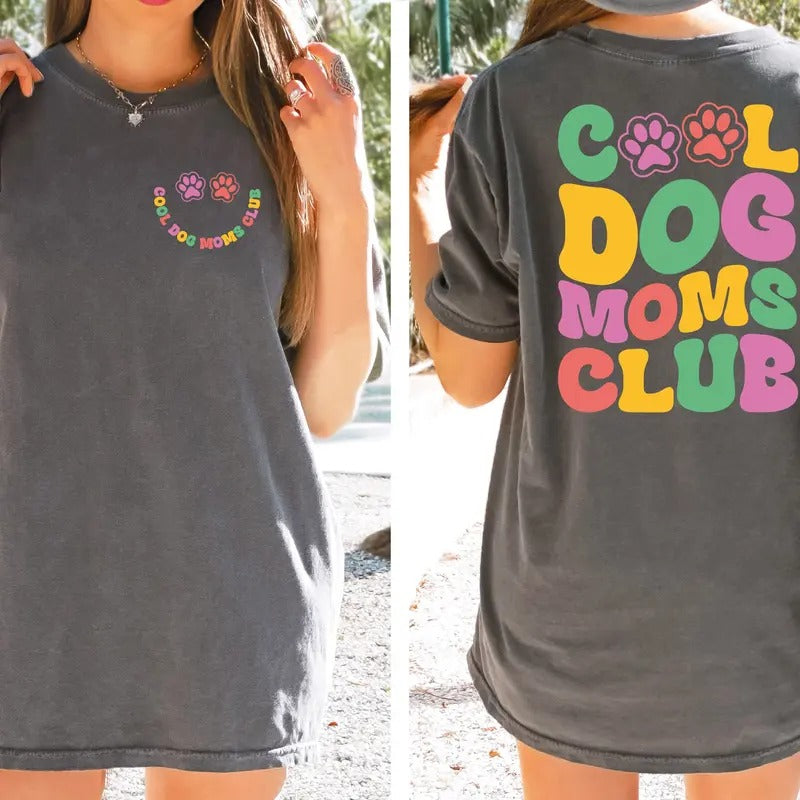 Cool Dog Moms Club Shirt Dog Mom Gift Mothers Day Gift For Dog Mom Dog Lover Gift Dog Grandma Shirt Dog Owner Parents
