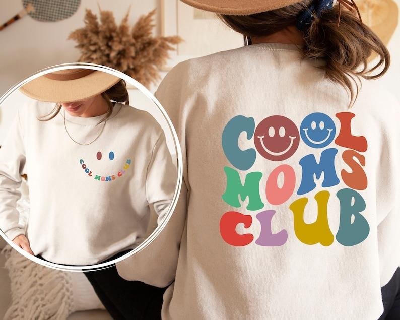 Cool Moms Club Sweatshirt, Mom Gift, Mom Birthday Gift Hoodie and Sweater; T-shirt | WearSparks.com