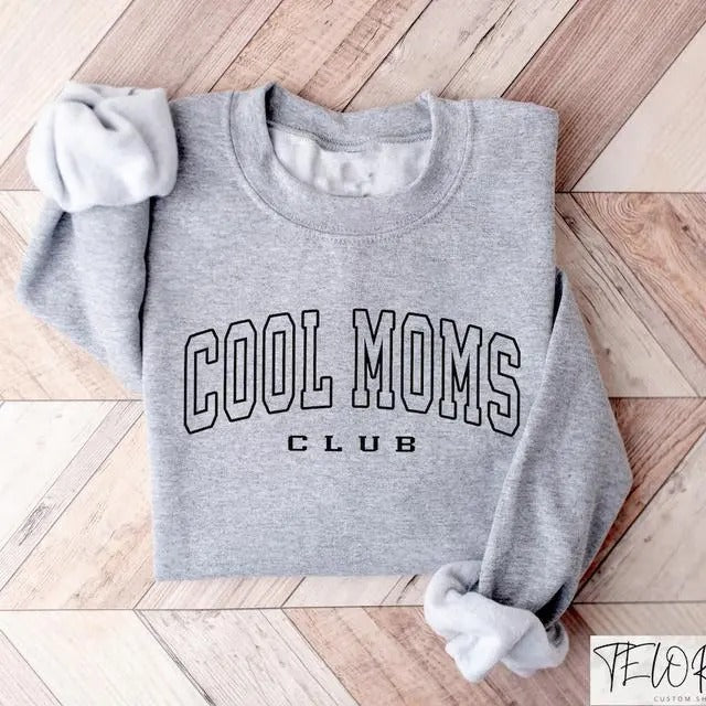 Cool Moms Club Sweatshirt, Cool Mama Hoodie, Mother's Day Shirt, Gift for Mom, Cool Mother Shirt, Funny Mom Shirt, Cool Mom Gift, Mommy Tee