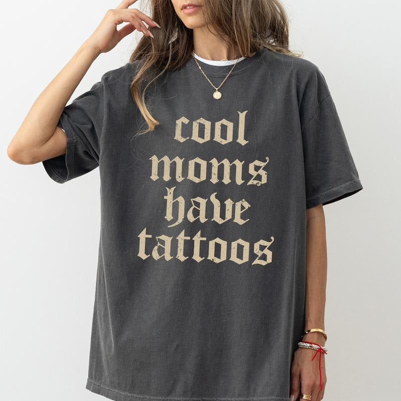 Cool Moms Have Tattoos Comfort Colors Shirt, Retro Sarcastic Tattoos T-shirt, Tattooed Girl Graphic Tee, Tatted Women Outfits, Gift For Wife