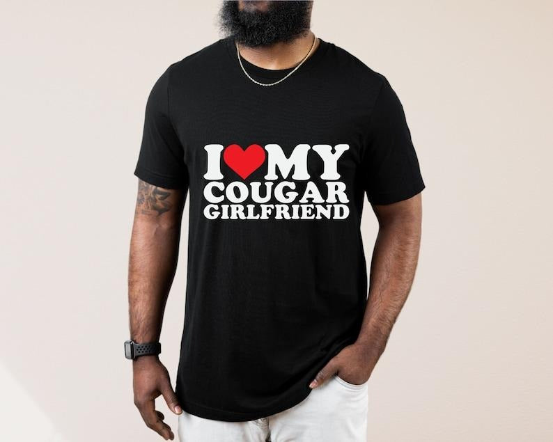 Cougar Girlfriend T-Shirt, Cougar Love T-Shirt, I Love My Cougar Girlfriend hoodie, Funny T Shirt For Men, Cougar Couple T-Shirt Hoodie, T-shirt and sweater