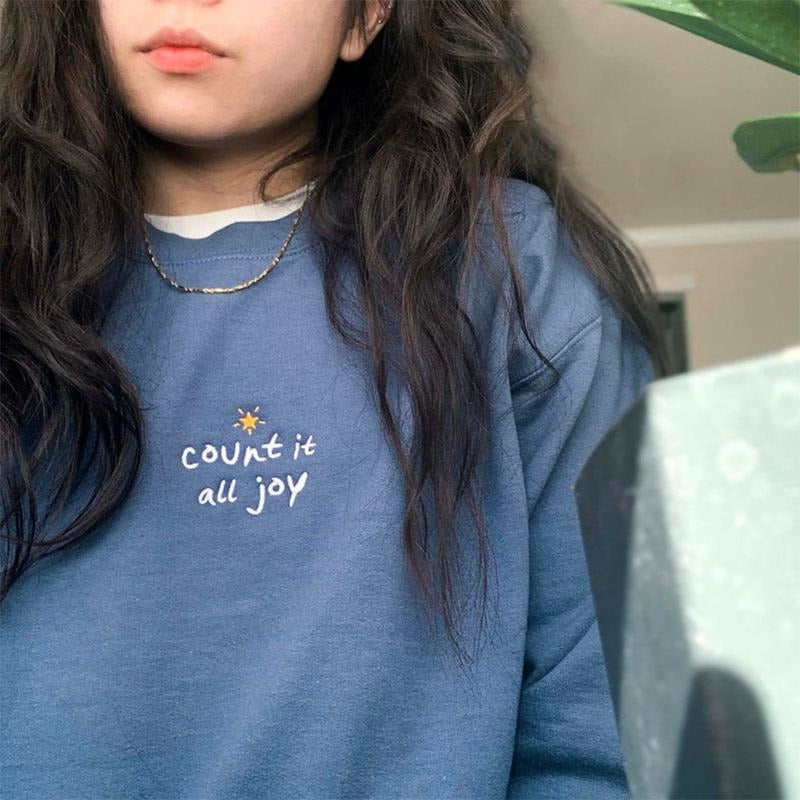 Count it all Joy Embroidered Sweatshirt, Christian Crewneck, Be Happy Faith Empathy Crewneck