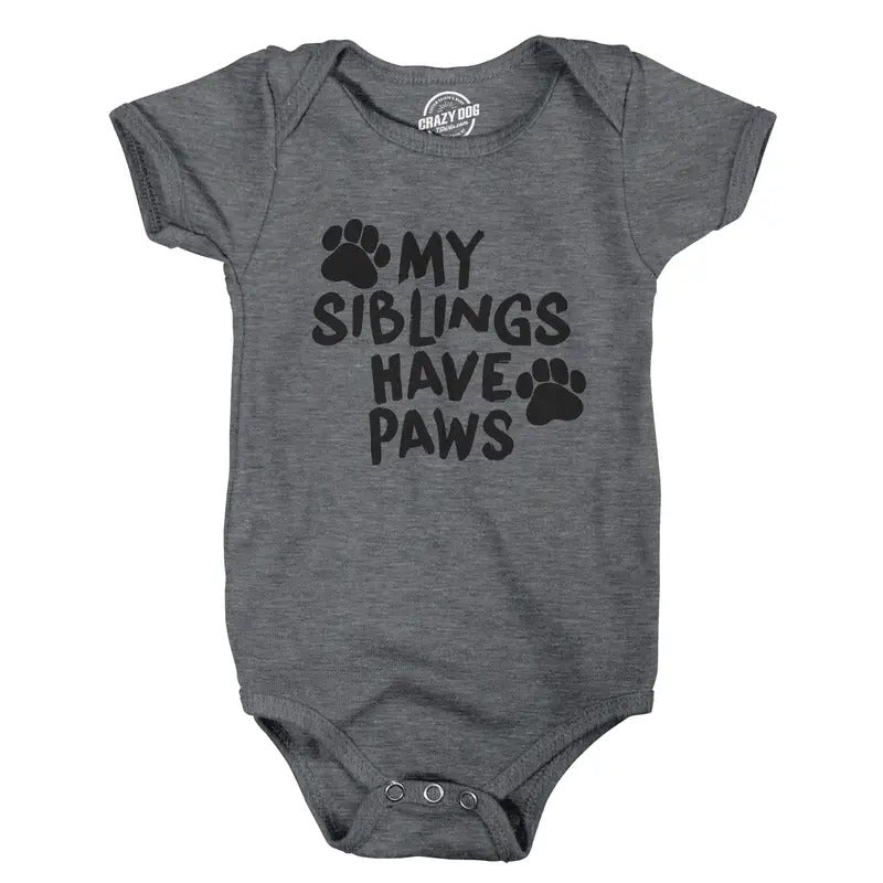 Creeper My Siblings Have Paws Funny Cool Cute Dog Cat New Baby Shirt for Newborn Funny Baby Onesies Funny Dog Onesie Novelty Onesie Light Grey