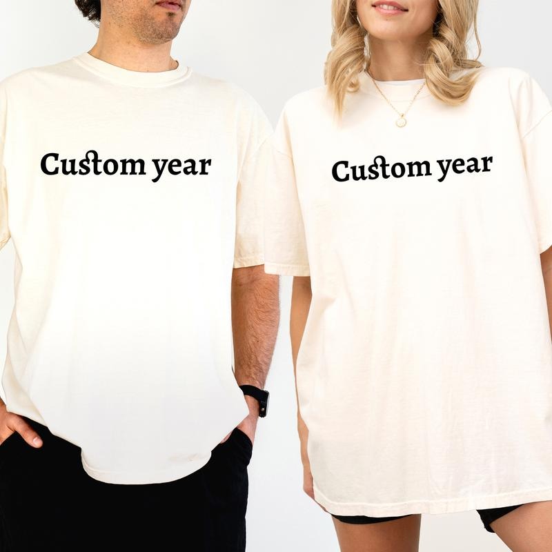 Custom Year Comfort Colors Shirt, Personalized Anniversary Graphic Tee, Birth Year Unhinged Tees, Birthday Gifts, Anniversary Gifts, Christmas Gifts