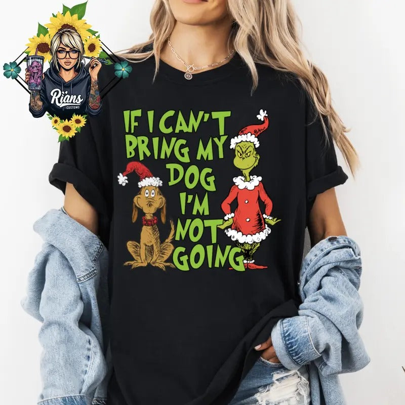 Cute If I cant bring my dog im not going Unisex Crewneck