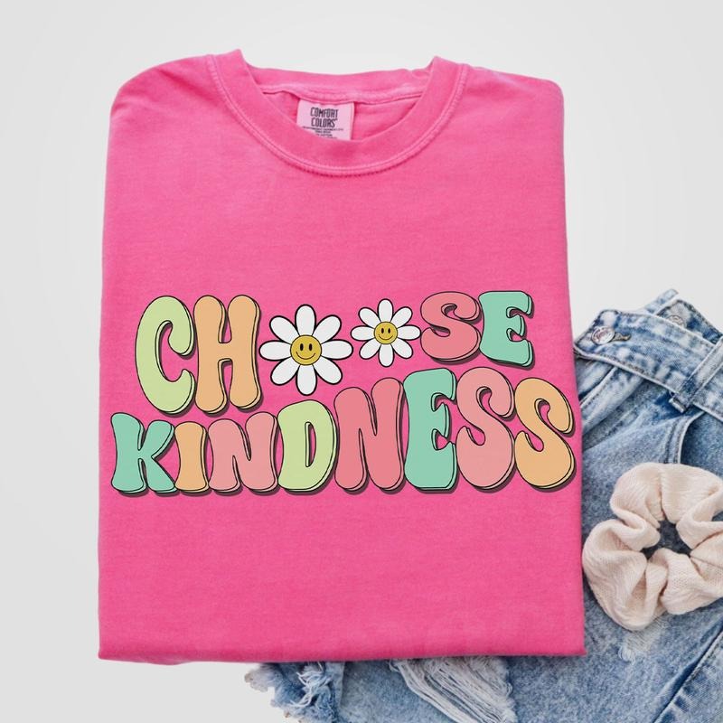 Cute Teacher Shirt, Choose Kindness Shirt, Be Kind Teacher Shirt, Comfort Be Kind Shirt, Back to School Shirt, Elementary School Teacher Shirt, FlowerChoose Kindness Tee, Motivational Shirt for Women, Oversized Graphic Tee, Women Top