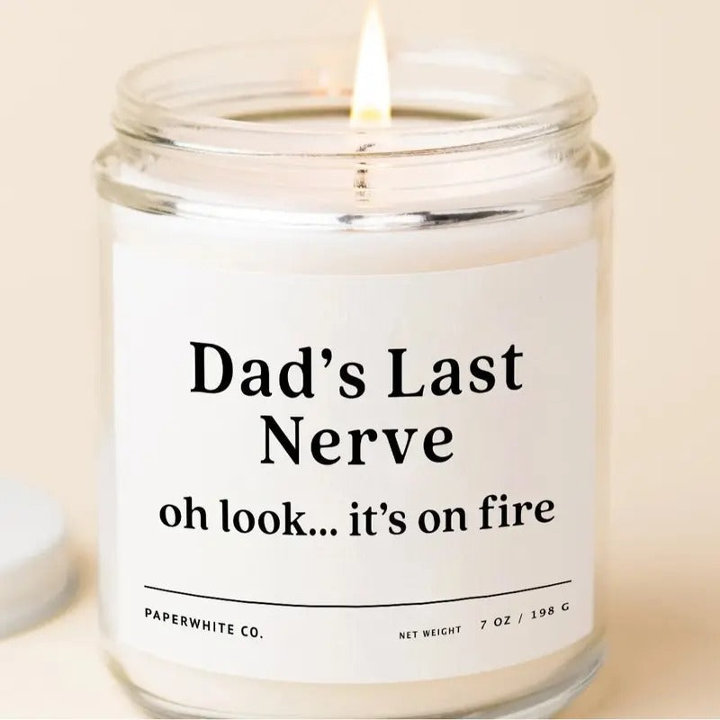 Dad's Last Nerve, Dad Gift From Daughter  Funny Gift For Dad Husband Gift Fathers Day Candle Dad's Last Nerve Candle Aroma Decor